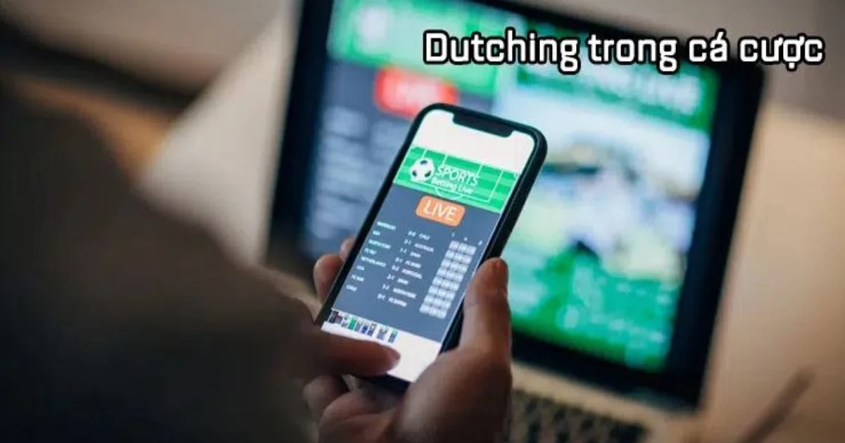 Cách thức áp dụng Dutching hiệu quả